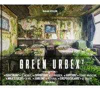 Romain Veillon – Green urbex 2 : Le monde sans nous – Relié – Les Éditions Albin Michel