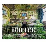 Green urbex 2 Romain Veillon (Auteur), Mathieu Bablet (Préface)