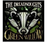 DREADNOUGHTS, THE - GREEN WILLOW