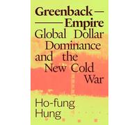 Greenback Empire: Global Dollar Dominance and the New Cold War
