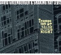 Greenberger, David & Shaking Ray Levis - Tramps That Go Think in The Night