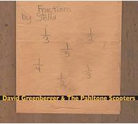 Greenberger, David -& the Pahltone Scooters- - Fractions By Stella