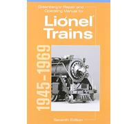 Greenberg's Repair and Operating Manual for Lionel Trains, 1945-1969