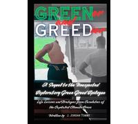 Greener and Greedier: A Sequel to the Unexpected Exploratory Green Greed Epilogue
