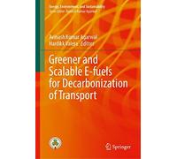 Greener And Scalable E-Fuels For Decarbonization Of Transport