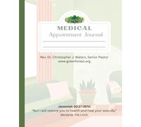 Greenforest Medical Appointment Journal: Ideal for seniors, caregivers, and anyone managing multiple doctor appointments
