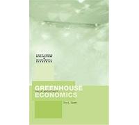 Greenhouse Economics: Value And Ethics: Values And Ethics (Routledge Explorations In Environmental Economics)