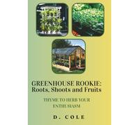 Greenhouse Rookie: Roots, Shoots and Fruits: Thyme to Herb Your Enthusiam