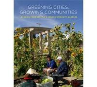 Greening Cities Growing Communities by Laura J. Lawson Jeffrey Hou, Julie M. Johnson, Laura J. Lawson (Auteur)