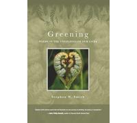 Greening: Poems in the Unfolding of Our Lives
