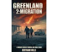 GREENLAND 2: Migration: A Cinematic Review of Survival and Sequel Stakes