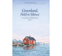 Greenland, Held in Silence - Volume II: On Land, Law, and What Remains