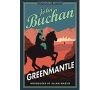 John Buchan – Greenmantle – Richard Hannay 2 – Édition autorisée