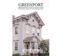 Greenport - The Right Place At The Wrong Time