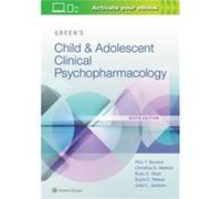 Greens Child and Adolescent Clinical Psychopharmacology by Rick BowersJulia JacksonChristina Weston Inconnu (Auteur)