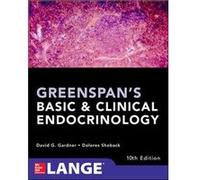 Greenspans Basic and Clinical Endocrinology Tenth Edition by Dolores Shoback David G Gardner (Auteur)