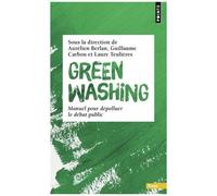 Greenwashing – Manuel pour dépolluer le débat public