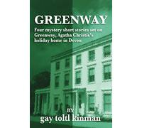 Greenway - Four Mystery Short Stories Set on Greenway, Agatha Christie’s Holiday Home in Devon