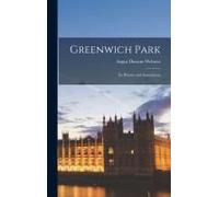 Greenwich Park: Its History And Associations