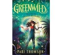 Greenwild by Pari Thomson Pari Thomson (Auteur)