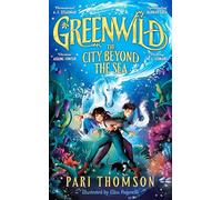 Greenwild: The City Beyond the Sea