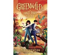 Greenwild - Tome 03 : Une forêt dans le ciel (3)