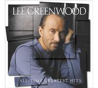 Greenwood, Lee - All Time Greatest Hits