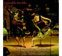 Greer Ellison (flute), Elizabeth Blumenstock (violin), Joanna Blendulf (viola da gamba), William Skeen (cello), JungHae Kim (harpsichord) - Conversations Galantes (US Import)
