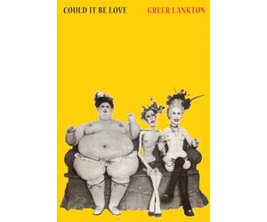 Greer Lankton: Could It Be Love /anglais