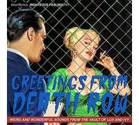 Greeting from Death Row – Weird and Wonderful Sounds from the Vaults of Lux and Ivy – tonpool Medien