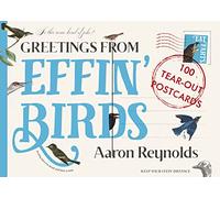 Greetings from Effin' Birds: 100 Tear-out Postcards