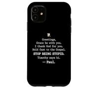 Greetings Grace Be with You I Thank God for You Hold Fast Coque pour iPhone 11