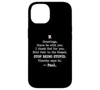 Greetings Grace Be with You I Thank God for You Hold Fast Coque pour iPhone 14