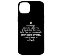 Greetings Grace Be with You I Thank God for You Hold Fast Coque pour iPhone 14 Plus