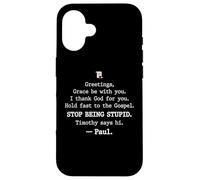 Greetings Grace Be with You I Thank God for You Hold Fast Coque pour iPhone 16