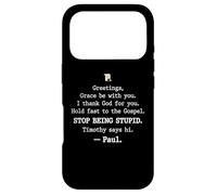 Greetings Grace Be with You I Thank God for You Hold Fast Coque pour iPhone 17 Pro