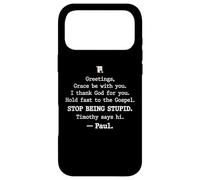 Greetings Grace Be with You I Thank God for You Hold Fast Coque pour iPhone 17 Pro Max