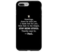 Greetings Grace Be with You I Thank God for You Hold Fast Coque pour iPhone 7 Plus/8 Plus