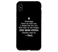 Greetings Grace Be with You I Thank God for You Hold Fast Coque pour iPhone XS Max