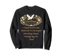 Greetings Grace Be with You Paul Lettre I Tank God for You Sweatshirt