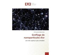 Greffage de nanoparticules d'or Vers des capteurs plus sensibles - Ali Houmed Adabo-Kako - Universitaires Europeennes - broché - Livre