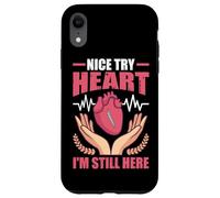 Greffes d'organes : Nice Try Heart, I'm Still Here Coque pour iPhone XR