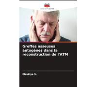 Greffes osseuses autogènes dans la reconstruction de l'ATM