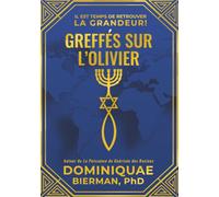 Greffés sur L’olivier: Il Est Temps de Retrouver la Grandeur!