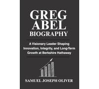 Greg Abel Biography: A Visionary Leader Shaping Innovation, Integrity, and Long-Term Growth at Berkshire Hathaway