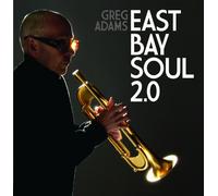 Greg Adams - East Bay Soul 2.0