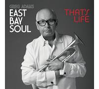 Greg Adams - East Bay Soul That's Life