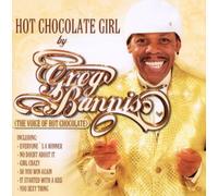 Greg Bannis (the Voice of Hot Chocolate) - Hot Chocolate Girl [Import]
