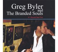 Greg Byler - If I Should See Fire