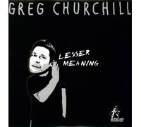 Greg Churchill - Lesser Meaning EP [Import]